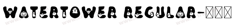 WaterTower Regular字体转换 WaterTower Regular字体转换